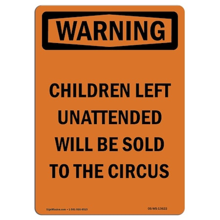 Signmission OSHA WARNING Sign, Children Left Unattended, 5in X 3.5in Decal, 10PK, 3.5" W, 5" L, Portrait, PK10 OS-WS-D-35-V-13622-10PK